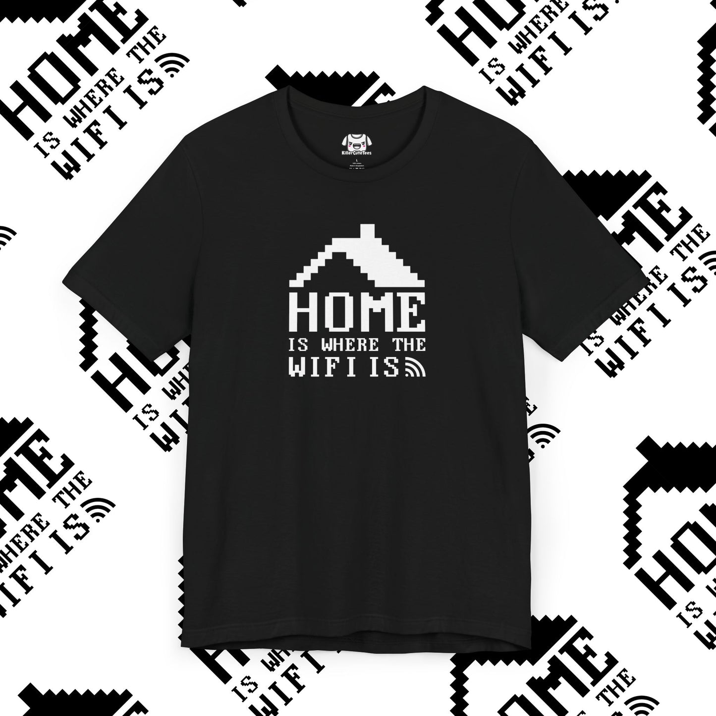 Home is Where the WiFi Is T-Shirt