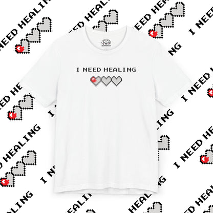 I Need Healing Heart Gamer T-Shirt