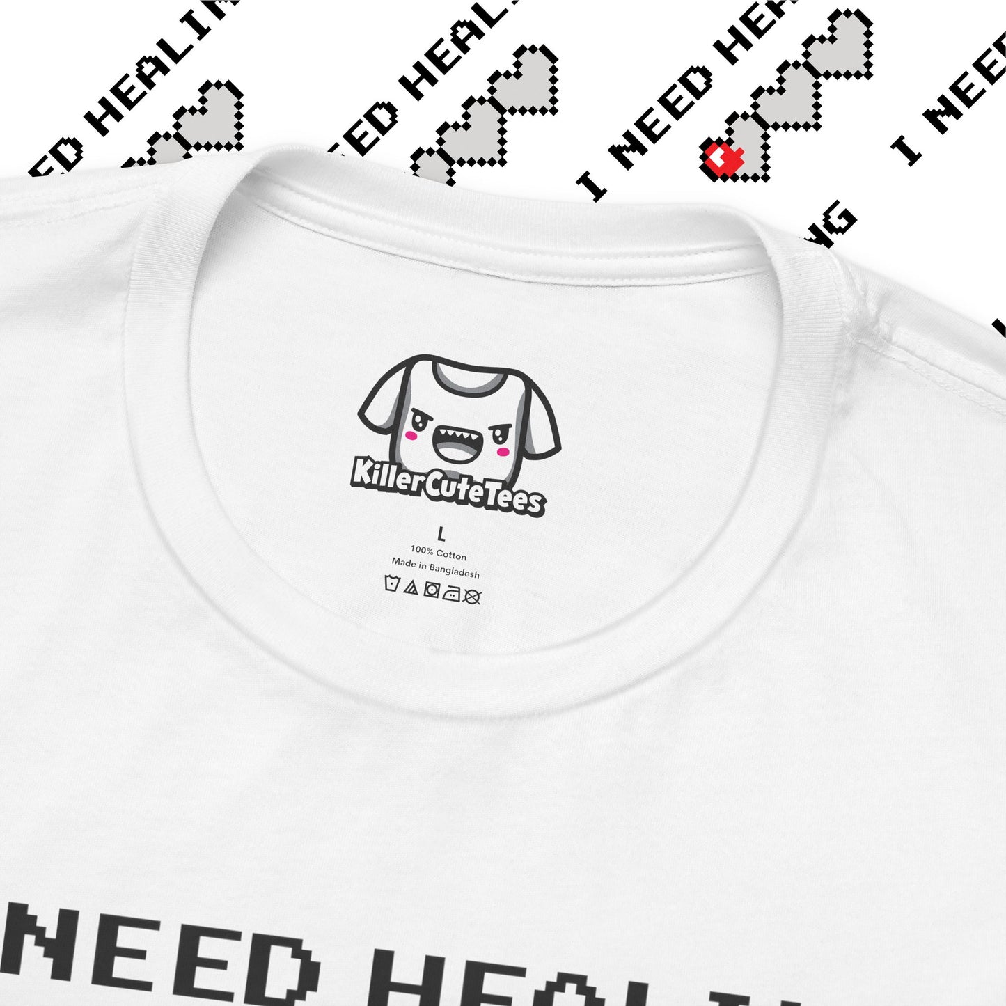 I Need Healing Heart Gamer T-Shirt