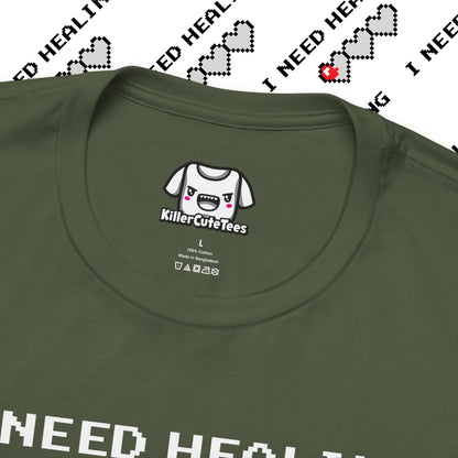 I Need Healing Heart Gamer T-Shirt